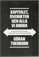Kapitalet, &ouml;verheten och alla vi andra: Klassamh&auml;llet i Sverige - det r&aring;dan