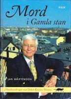 Mord i Gamla stan : mordvandringar med Johan Kristian Homan