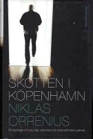 Skotten i K&ouml;penhamn : ett reportage om Lars Vilks, extremism och yttrandefrihetens gr&auml;nser