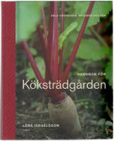 Handbok f&ouml;r k&ouml;kstr&auml;dg&aring;rden : odla gr&ouml;nsaker, kryddor och b&auml;r