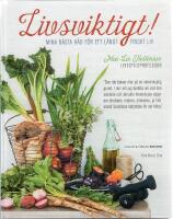 Livsviktigt! : mina b&auml;sta r&aring;d f&ouml;r ett l&aring;ngt friskt liv