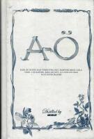 A-&Ouml; - Hur en Novis kan f&ouml;rkovra sig i bartenderns &aring;dla yrke,I 28 kapitel med recept,illustrationer och fotografier