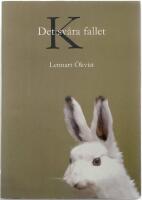 Det sv&aring;ra fallet K