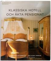 Klassiska hotell och &auml;kta pensionat