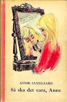 S&aring; ska det vara, Anne!