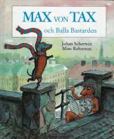 Max von Tax och Balla Bastarden