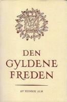 K&auml;llaren Den gyldene freden : grundad 1722, restaurerad och given av Anders Zorn till Svenska akademien