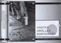 H&auml;sten Gr&aring;lles kortdikter : boken &aring;terger vardagen f&ouml;r en arbetsh&auml;st i Stockholms innerstad 1965, genom autentiska fotografier och en poesi som f&ouml;ljer modellen f&ouml;r japansk tanka