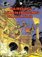 Linda och Valentins &auml;ventyr 8: V&aring;rdagj&auml;mningens hj&auml;ltar