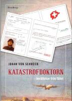 Katastrofdoktorn : ber&auml;ttelser fr&aring;n f&auml;ltet