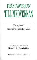 Fr&aring;n p&aring;verkan till medverkan : Terapi med spr&aring;ksystemiskt syns&auml;tt