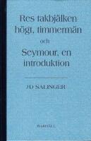 Res takbj&auml;lken h&ouml;gt, timmerm&auml;n och Seymour, en introduktion