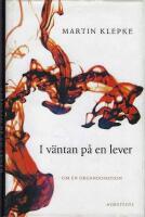 I v&auml;ntan p&aring; en lever : om en organdonation