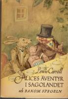 Alices &auml;ventyr i sagolandet och bakom spegeln