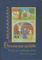 Hurusom man sig kl&auml;dde : en bok om medeltida dr&auml;kt