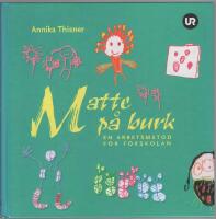 Matte p&aring; burk : en arbetsmetod f&ouml;r f&ouml;rskolan