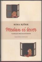 Medan vi lever : tankar om existensen