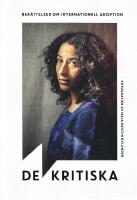 De kritiska : ber&auml;ttelser om internationell adoption