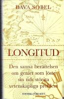 Longitud : den sanna ber&auml;ttelsen om geniet som l&ouml;ste sin tids st&ouml;rsta vetenskapliga problem