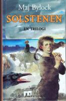 Solstenen : en trilogi (Solstenen/M&aring;nringen/Stj&auml;rnhavet)