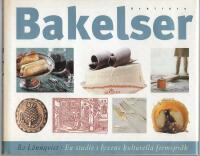 Bakelser : en studie i lyxens kulturella formspr&aring;k