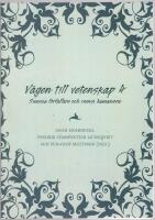 V&auml;gen till vetenskap 4 : svenska f&ouml;rfattare och svensk humaniora