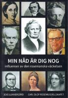 Min n&aring;d &auml;r dig nog - influenser av den rosenianska v&auml;ckelsen