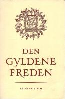 K&auml;llaren Den gyldene freden : grundad 1722, restaurerad och given av Anders Zorn till Svenska akademien