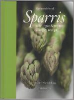 Sparris : sanningar & myter, odling & recept