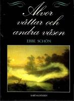 &Auml;lvor, v&auml;ttar och andra v&auml;sen : en bok om gammal folktro