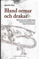 Bland ormar och drakar : hj&auml;ltemyt och manligt ideal i ber&auml;ttartraditioner om Sigurd Fafnesbane