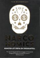 Narconomics: konsten att driva en drogkartell
