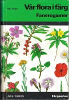 V&aring;r flora i f&auml;rg - Fanerogamer