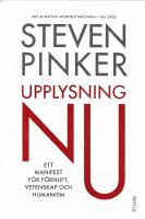 Upplysning nu : Ett manifest f&ouml;r f&ouml;rnuft, vetenskap och humanism