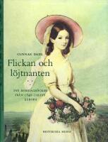 Flickan och l&ouml;jtnanten : tv&aring; resedagb&ouml;cker fr&aring;n 1840-talets Europa