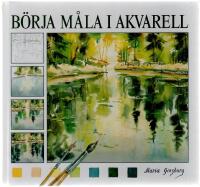 B&ouml;rja m&aring;la i akvarell