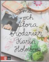 Sm&aring; och stora broderier