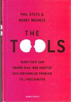 The Tools : verktygen som frig&ouml;r dina inre krafter och f&ouml;rvandlar problem till m&ouml;jligheter