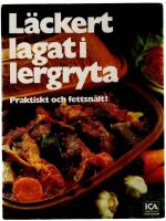 L&auml;ckert lagat i lergryta : praktiskt och fettsn&aring;lt!