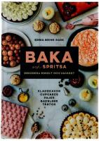 Baka och spritsa : dekorera enkelt och vackert