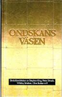 Ondskans v&auml;sen : nya skr&auml;ckber&auml;ttelser