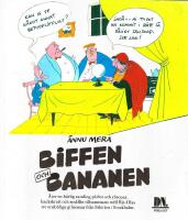 &Auml;nnu mera Biffen och Bananen : &aring;ter en h&auml;rlig samling p&auml;rlor och r&aring;sopar, hackskratt och sm&aring;flin tillsammans med Rit-Olas tre orubbliga gr&aring;sossar fr&aring;n Sibirien i Stockholm