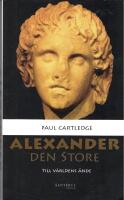 Alexander den Store : till v&auml;rldens &auml;nde