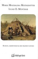 Maria Magdalena Mathsdotter : kungen, samekvinnan och den franske pastorn