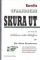 Skura ut : en bok om lidelsens sista detaljer eller En faun kremeras