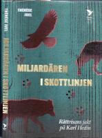 Miljard&auml;ren i skottlinjen: R&auml;ttvisans jakt p&aring; Karl Hedin