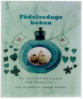 F&ouml;delsedagsboken : En evighetskalender med bakelser i