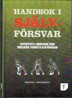Handbok i sj&auml;lvf&ouml;rsvar : experttips i n&auml;rstrid fr&aring;n v&auml;rldens fr&auml;msta elitf&ouml;r