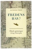 Fredens hav? : &ouml;kade sp&auml;nningar kring &Ouml;stersj&ouml;n