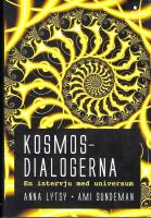 Kosmosdialogerna : en intervju med universum